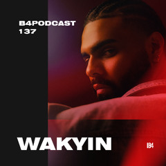 WAKYIN B4Podcast 137