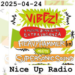 2025-04-24 Nice Up Radio - Supersonic & Heavy Hammer - Dubplate Selection