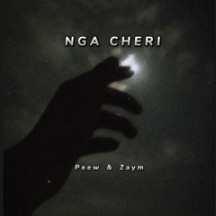 Peew & Zaym - Nga Cheri