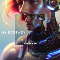 My ecstasy