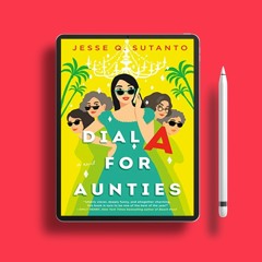 Dial A for Aunties by Jesse Q. Sutanto. Freebie Alert [PDF]