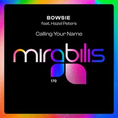 Bowsie & Hazel Peters - Calling Your Name  (Original Mix)