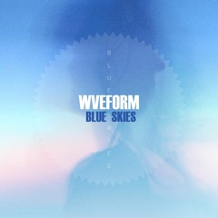 wveform - Blue Skies
