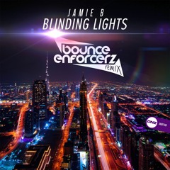 Jamie B - Blinding lights Bounce Enforcerz remix