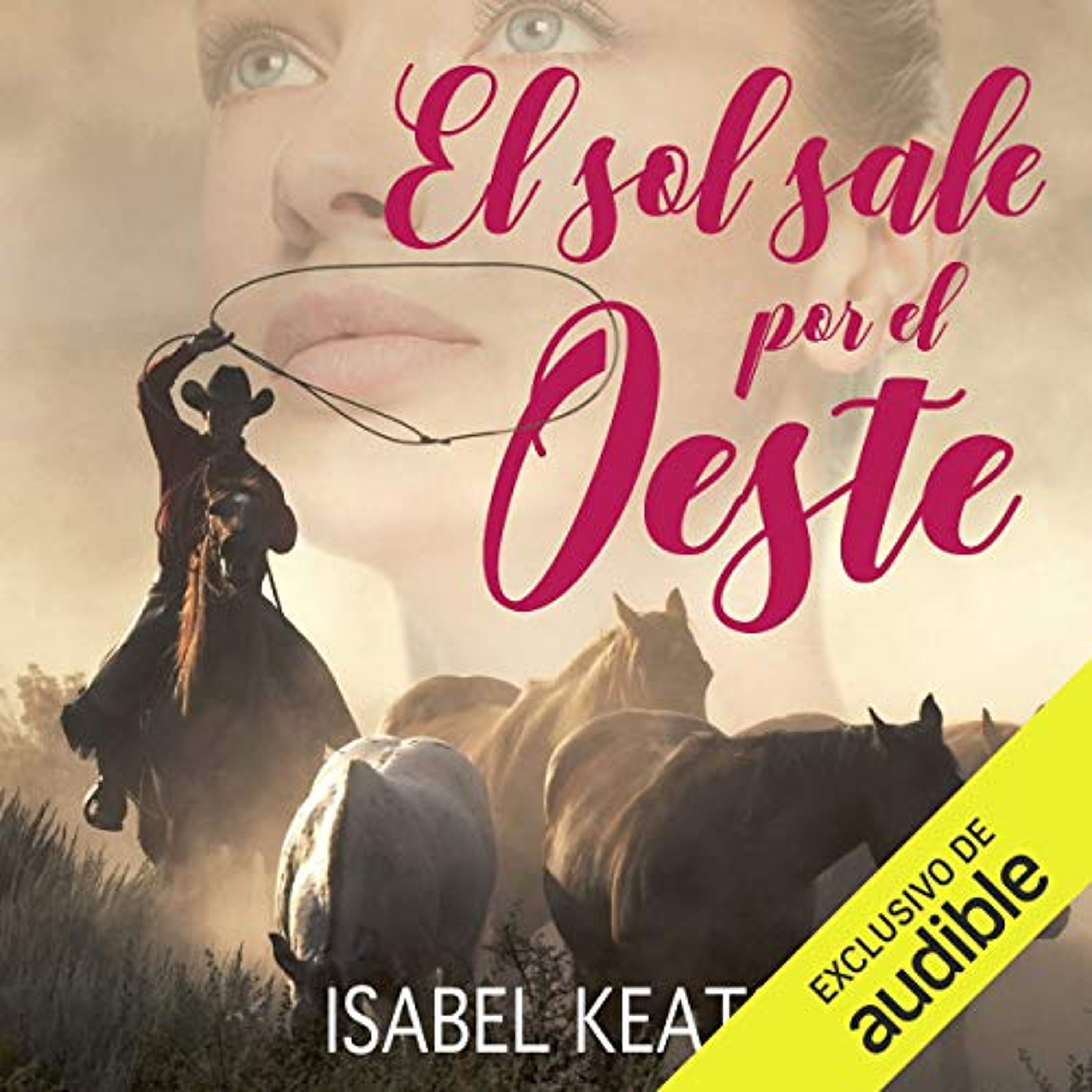 El Sol Sale por El Oeste [The Sun Comes out of the West] (Audiolibro) | Prueba Gratis