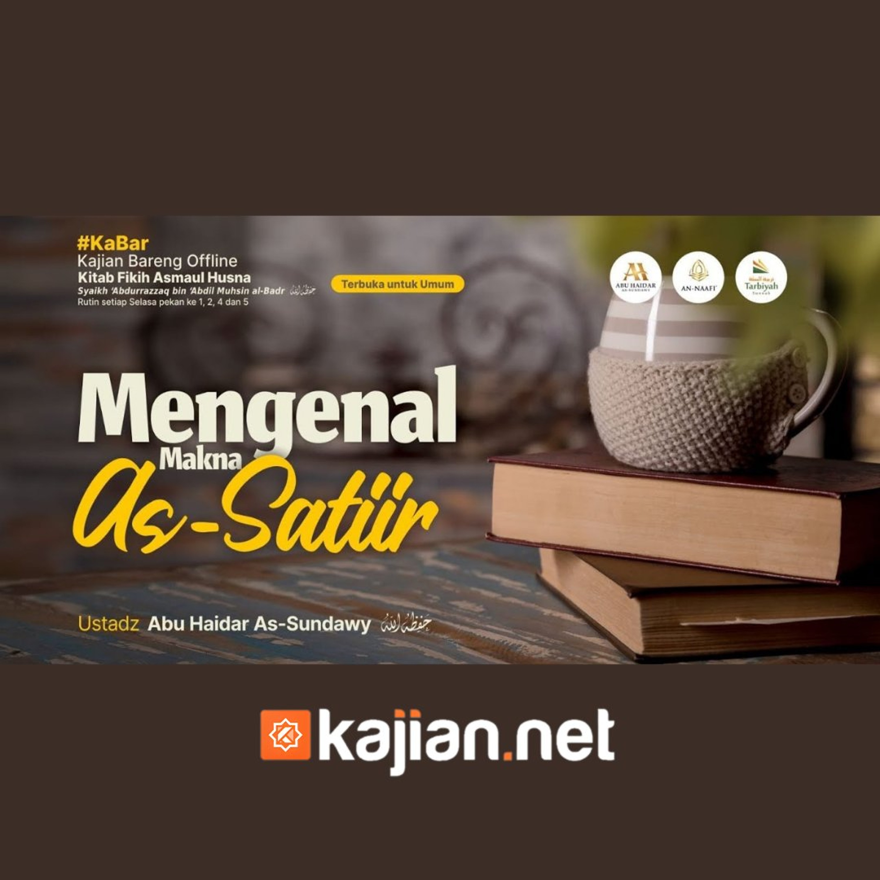 Mengenal Makna As-Satiir (Fiqih Asmaul Husna) #63 - Ustadz Abu Haidar As-Sundawy حفظه الله episode artwork