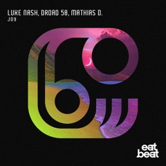 Luke Nash, DRoad 58, Mathias D. - Joy
