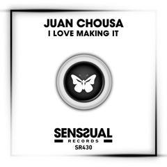 Juan Chousa - I Love Making It (Radio Edit)
