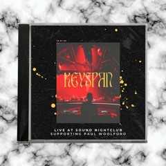 Keyspan @ Sound 10/21/22 - Opening Set For Paul Woolford