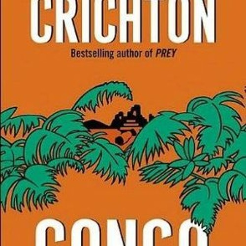 #Congo By Michael Crichton (Book!