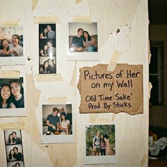Pictures of Her on My Wall - Old Times’ Sake