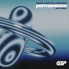 Guetta X MORTEN - Permanence (GSP Remix)