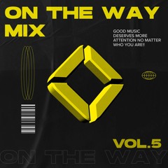 On The Way Mix Vol.5