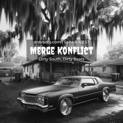 Merge Konflict LIVE on DNBRADIO - Dirty South, Dirty Beats