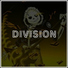 Gaster!Sans - DIVISION [randomly-mixed]