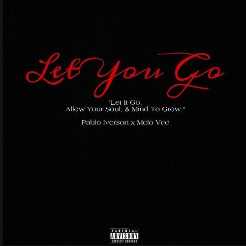 Let You Go ft. Melo Vee  [Unmastered & Unmixed]