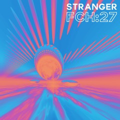 FCH:27 - Stranger