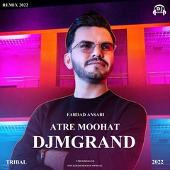 Dj Mgrand - Fardad Ansari Atre Moohat(Tribal 2022).mp3