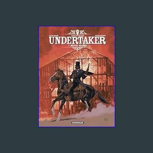 Stream EBOOK #pdf ✨ Undertaker - Tome 7 - Mister Prairie (French Edition)  Kindle Edition [PDF EPUB KI by Chhomramin