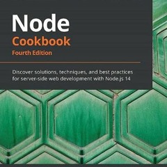 Read pdf Node Cookbook: Discover solutions, techniques, and best practices for server-side web devel