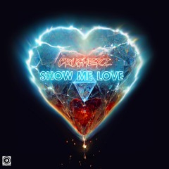 Crusherz - Show Me Love