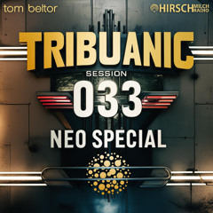 tom beltor - Tribuanic Session 033 - NEO Special