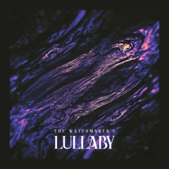 The Watchmaker's lullaby