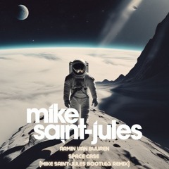 Armin van Buuren - Space Case (Mike Saint-Jules Bootleg Remix)