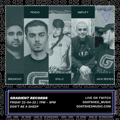 Gradient Records Takeover w/ Amplify x Breakout x Pengo x StillZ x Jack Reeves 22.04.22