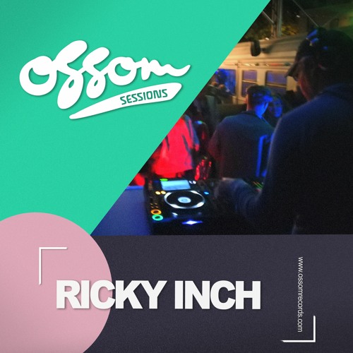 Ossom Sessions // 23.09.2021 // by Ricky Inch