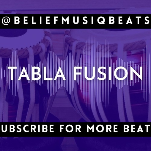 Stream Tabla Fusion by beliefmusiqbeats Listen online for free on