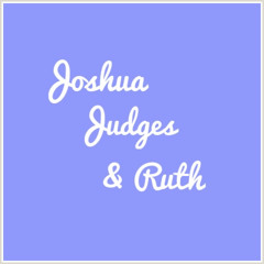 Medley - Joshua / Deborah / Gideon / Ruth