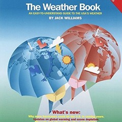 [READ] EPUB 📩 The Weather Book: An Easy-to-Understand Guide to the USA's Weather by