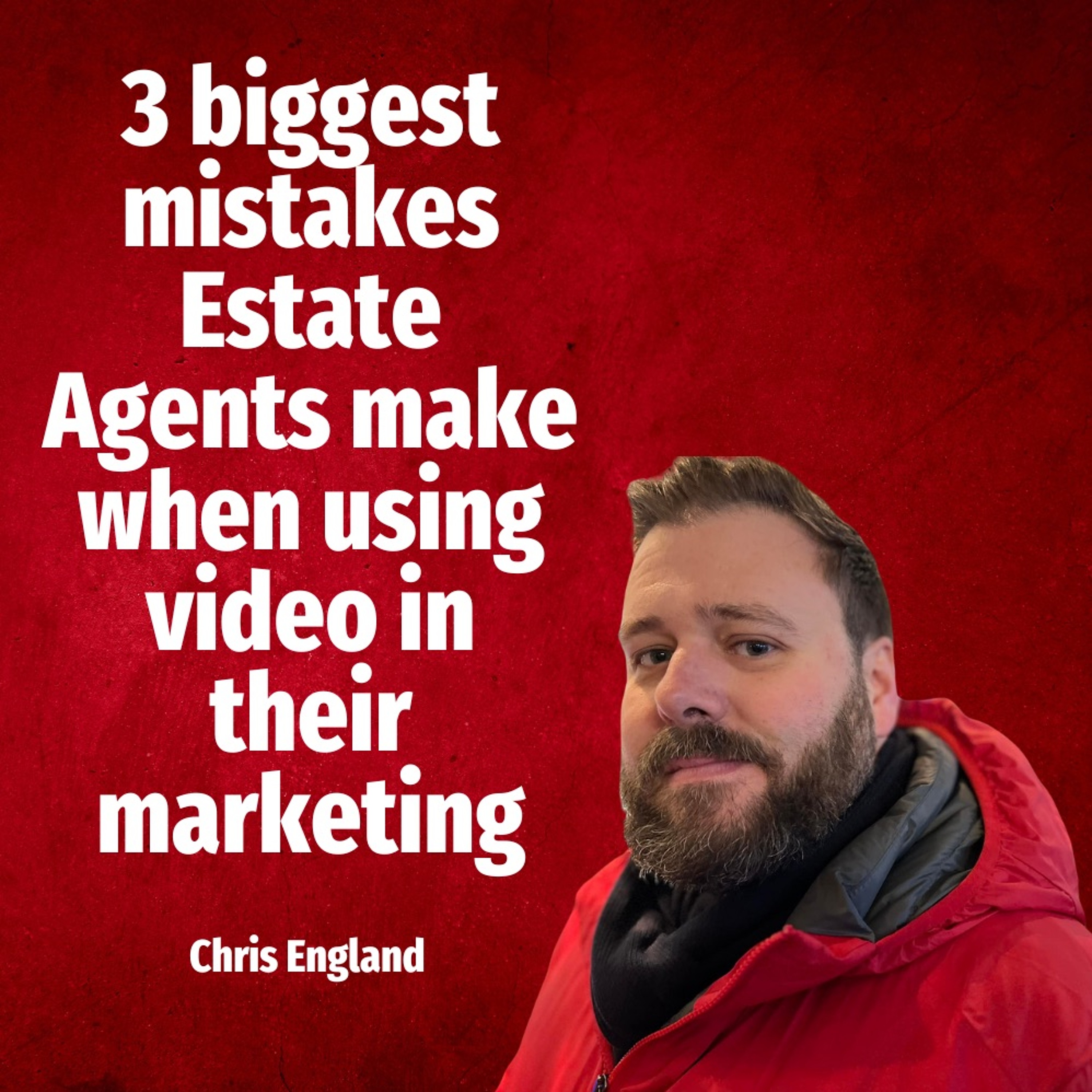 3 Biggest Mistakes Estate Agents Make When Using Video In Their Marketing - Ep. 2062 episode artwork
