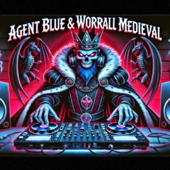 AGENT BLUE & DJ WORRALL MEDIEVAL