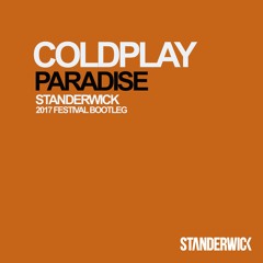 Coldplay - Paradise (STANDERWICK 2017 Festival Edit)  [unofficial remix]