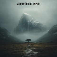 Sorrow And The Empath