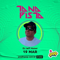Jeff Honor @ Tá Na Pista Radio Show -  Rádio Pop 90,9 FM - March 19, 2022