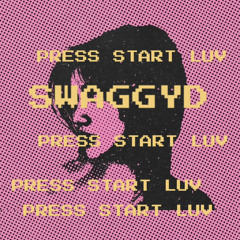 Swaggyd - Press Start to LUV