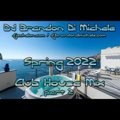 Club House Mix - Spring 2022 part 2