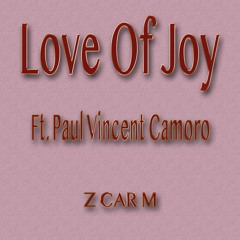 Love Of Joy Ft. Paul Vincent Camoro