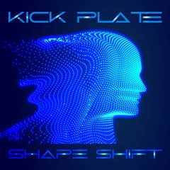 Kick Plate- Shape Shift