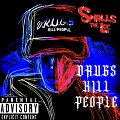 DRUGS KILL PEOPLE