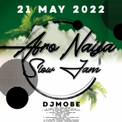 Afro Naija  Mix 21 May 2022 - DjMobe