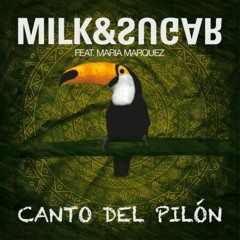 Milk & Sugar feat. Maria Marquez - Canto Del Pilon (Erick Gomez Bootleg)