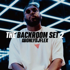 DJ FLEX - THE BACKROOM SET VOL 2 (AMAPIANO, AFROBEATS AND DANCEHALL)