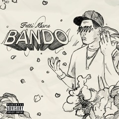 Fetti Mane - Bando (Prod. BraceMoney)