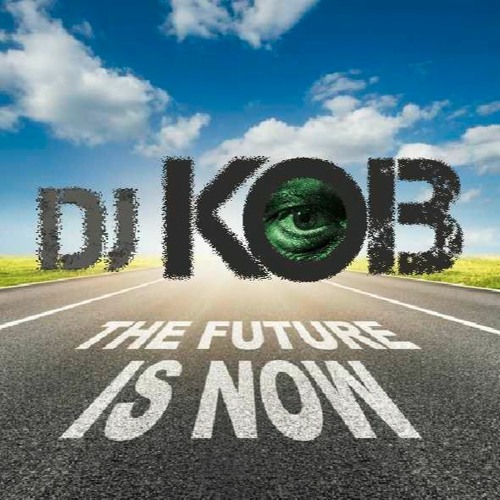 DJ KIZZomBOSS - The Future is Now (Just Remix)
