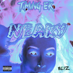 Timing Ek - Neaky