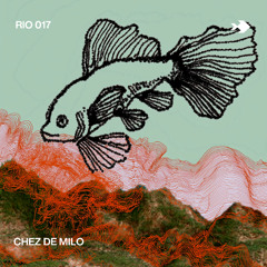 Rio 017 - Chez de Milo (recorded live at Bonanza 2025)